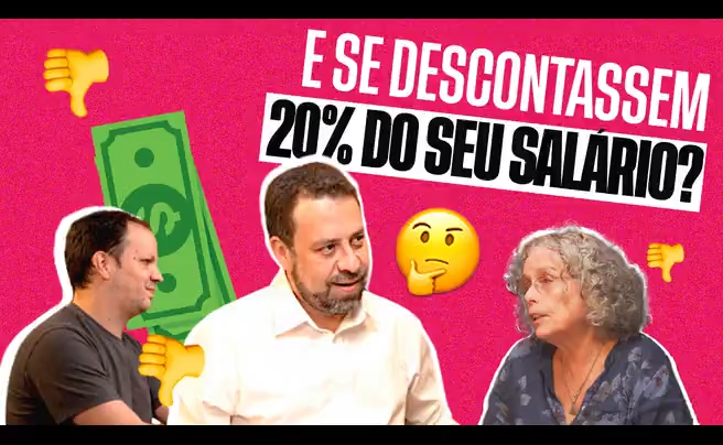 E se descontassem 20% do seu salário?